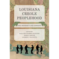 Louisiana Creole Peoplehood: Afro-Indigeneity and Community