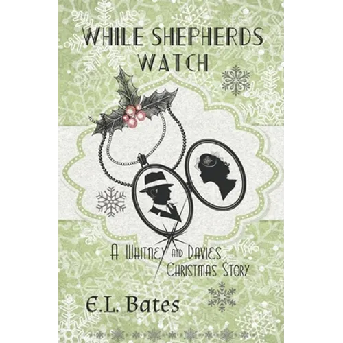 While Shepherds Watch: A Christmas Story