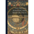 The Oregon Almanac And Book Of Facts