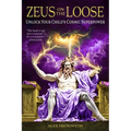 Zeus on the Loose: Unlock Your Child's Cosmic Superpower