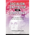 Socialism, Capitalism, and Democracy: What You Need to Know for the Coming Election