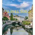 Fifty Places to Travel Solo: Travel Experts Share the World's Greatest Solo Destinations
