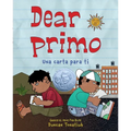 Dear Primo: Una Carta Para Ti (Dear Primo Spanish Edition)