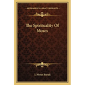 The Spirituality Of Moses