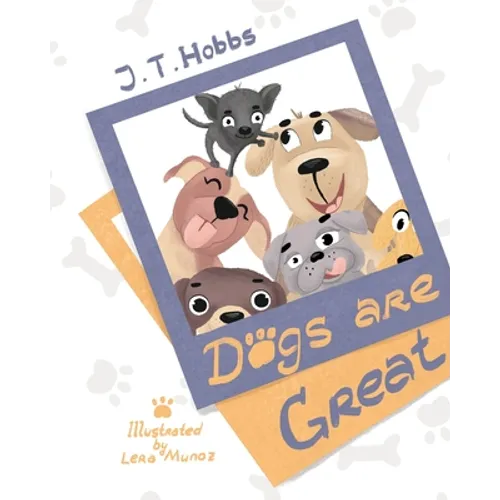 Dogs Are Great