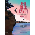 Root Beer Candy and Other Miracles