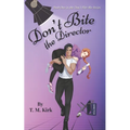Don't Bite the Director