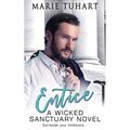 Entice: A Wicked Sanctuary Novel