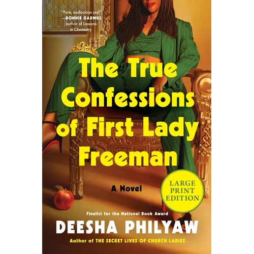 The True Confessions of First Lady Freeman: A Novel (Large Print)