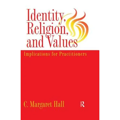 Identity Religion And Values: Implications for Practitioners
