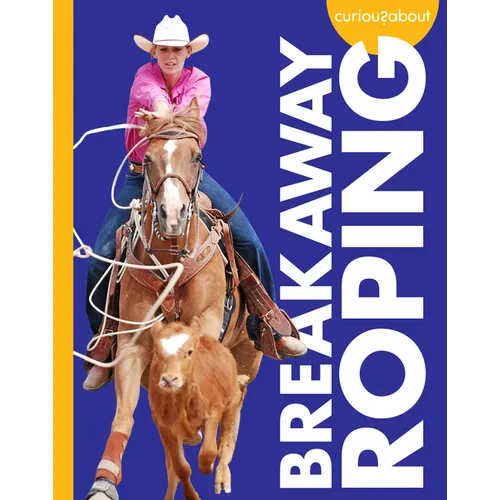 Curious about Breakaway Roping
