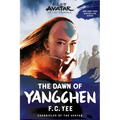 Avatar: The Last Airbender: The Dawn of Yangchen (Chronicles of the Avatar Book 3)