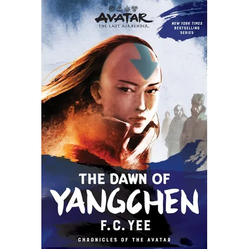 Avatar: The Last Airbender: The Dawn of Yangchen (Chronicles of the Avatar Book 3)