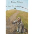 Without God Nothing Makes Sense