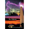 Hidden History, Secret Truth