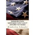 Immigration Mistakes You Can't Afford to Make