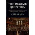 The Regime Question: Foundations of Democratic Governance in Europe and the United States