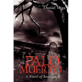 The Palo Muerto: A Novel of Santeria