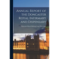 Annual Report of the Doncaster Royal Infirmary and Dispensary: 1928