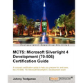 McTs: Microsoft Silverlight 4 Development (70-506) Certification Guide