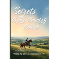Secrets of the Cross-Country Course: Where Clarity Builds Courage, and Open Fields Teach What Arenas Cannot (Middle grade horse riding adventure book)