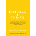 Embrace & Thrive: A Guided Self-Care Journal