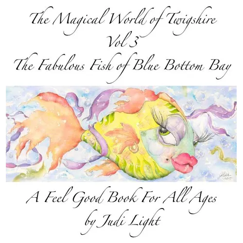 The Magical World of Twigshire Vol 3: The Fabulous Fish of Blue Bottom Bay