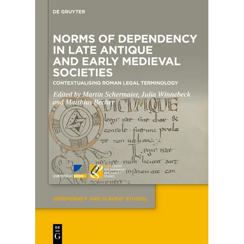 Norms of Dependency in Late Antique and Early Medieval Societies: Contextualising Roman Legal Terminology
