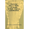 Illustrated Key to Skulls of Genera of North American Land Mammals