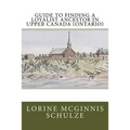 Guide to Finding a Loyalist Ancestor in Upper Canada (Ontario)