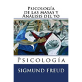 Psicologia de las masas y analisis del yo: Psicologia
