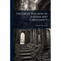 The Great Teachers of Judaism and Christianity