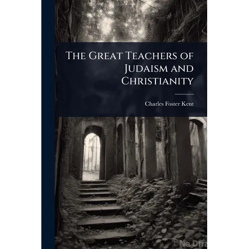 The Great Teachers of Judaism and Christianity