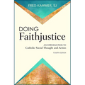 Doing Faithjustice: An Introduction to Catholic Social Thought and Action
