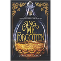Sing Me Forgotten