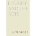 Liturgy and the Arts