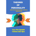 Theories of Personality: Biopsychosociotechno-Spiritual Perspectives