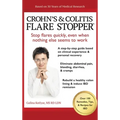 Crohn's and Colitis the Flare StopperSystem.: A Step-by-Step guide based on 30 years of Medical Research and Clinical Experience