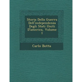 Storia Della Guerra Dell'independenza Degli Stati Uniti D'America, Volume 1