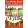 Las Vegas - The Delaplaine 2022 Long Weekend Guide