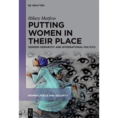 Putting Women in Their Place: Gender, Power, and World Politics