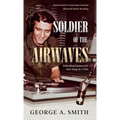 Soldier of the Airwaves: Defending Democracy One Song at a Time