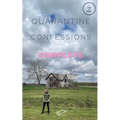 Quarantine Confessions Complete