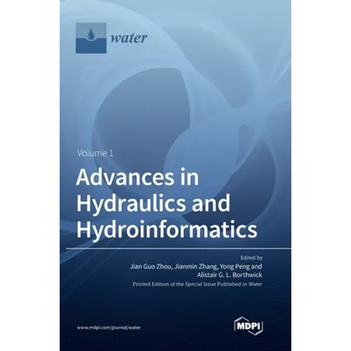 Advances in Hydraulics and Hydroinformatics
