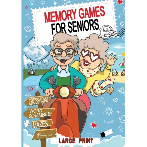 Memory Games For Seniors: A Daily Journey for a Trained, Focused, and Relaxed Mind.