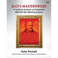 Slot's Masterstroke: A Tactical Analysis of Liverpool's 2024-25 Title-Winning Season