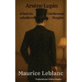 Arsène Lupin, el ladrón caballero - Arsène Lupin, Gentleman Burglar: Texto paralelo bilingüe - Bilingual edition: Inglés - Español / English - Spanish