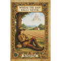 Where the Rain Falls Never