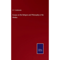 Essays on the Religion and Philosophy or the Hindus