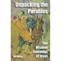 Unpacking The Parables: The Wisdom Teachings of Jesus